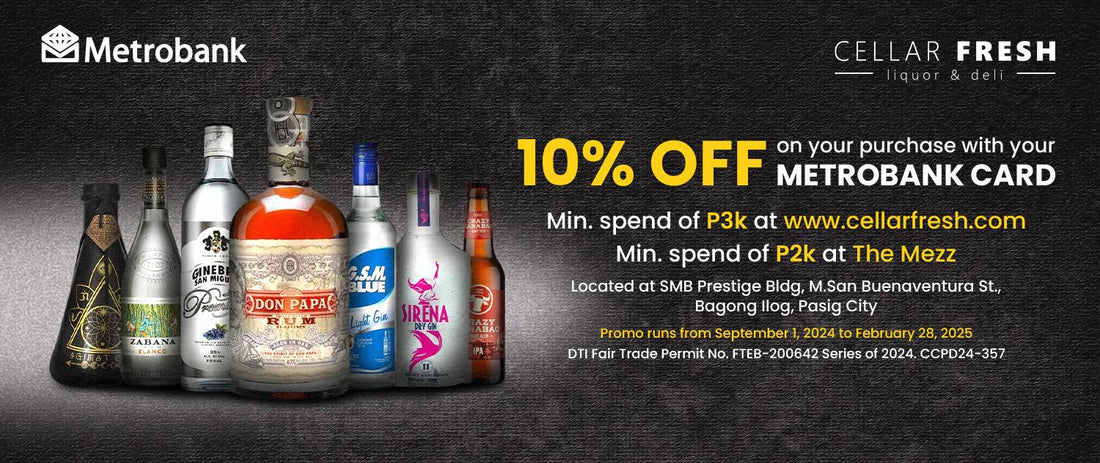 10% OFF at Cellar Fresh using your Metrobank Card!